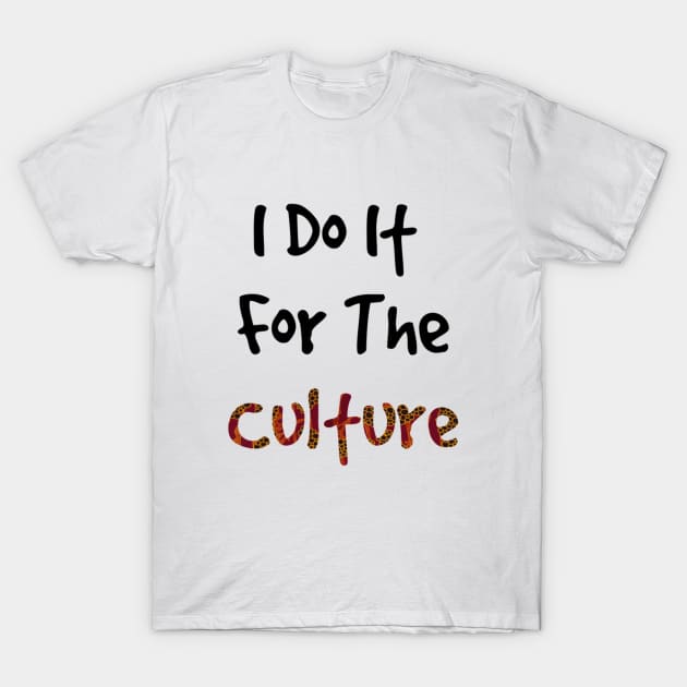 I Do It For The Culture - Red Ankara Print T-Shirt by hazinadesign